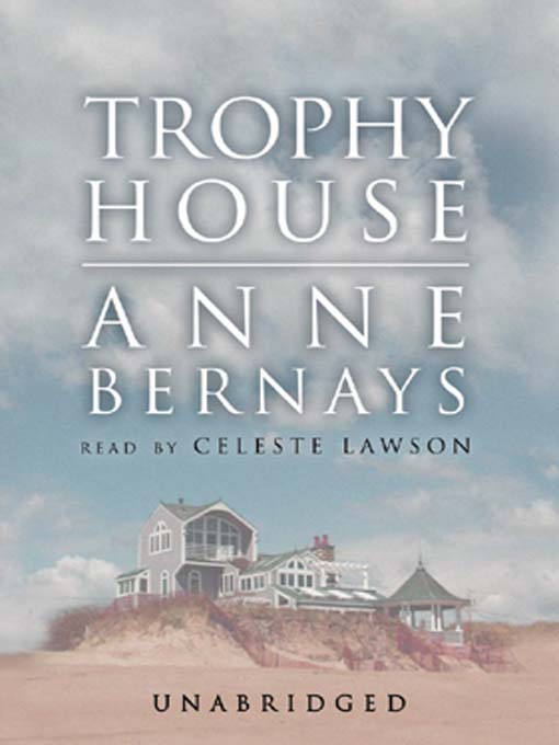 Title details for Trophy House by Anne Bernays - Available